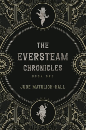 The Eversteam Chronicles