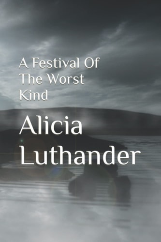 A Festival Of The Worst Kind