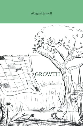 Growth Poems for the Seasons and Cycles of Life.