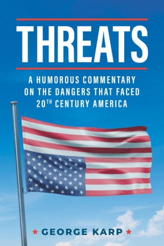 Threats A Humorous Commentary On The Dangers That Faced 20th Century America