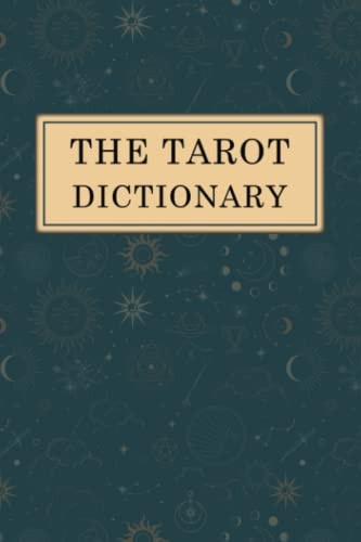The Tarot Dictionary