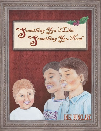 Something You'd Like, Something You Need A Christmas Picture Book