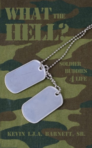 What the Hell? Soldier Buddies 4 Life