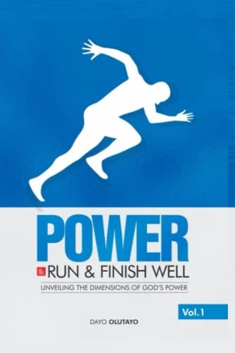Power to Run and Finish Well Unveiling the Dimensions of God's Power