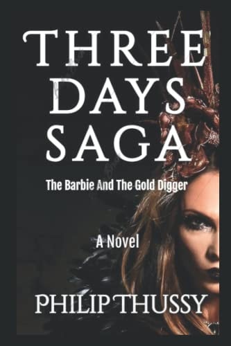 Three Days Saga The Barbie And The Gold Digger