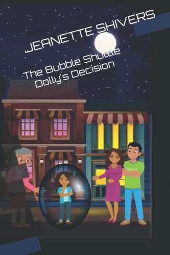 The Bubble Shuttle Dolly's Decision