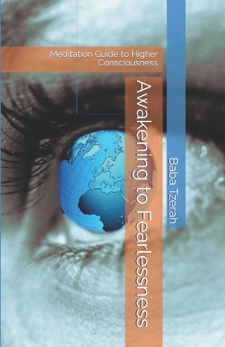 Awakening to Fearlessness Meditation Guide to Higher Consciousness