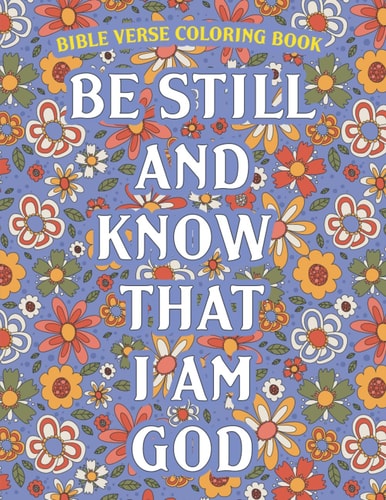 Be Still And Know That I Am God Bible Verse Coloring Book