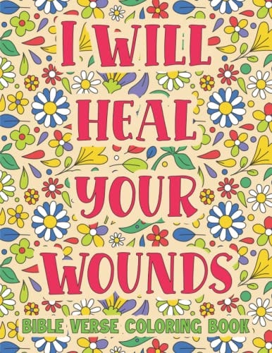 I Will Heal Your Wounds Bible Verse Coloring Book