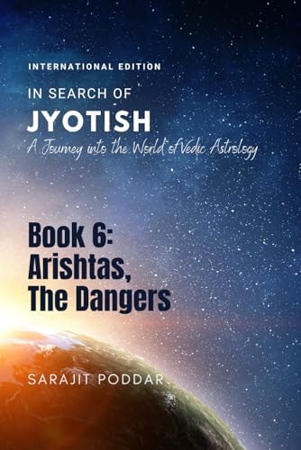 Arishtas, The Dangers A Journey Into the World of Vedic Astrology