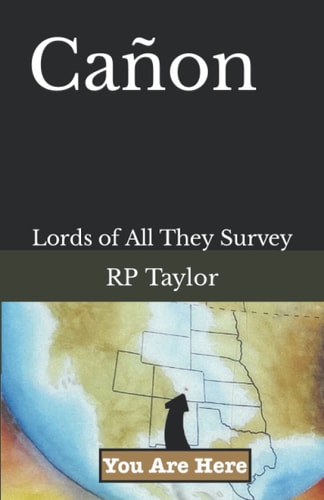 Cañon Lords of All They Survey