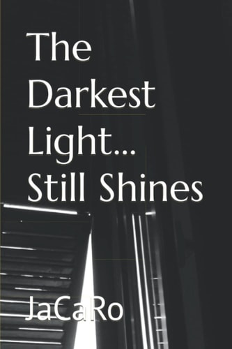 The Darkest Light... Still Shines