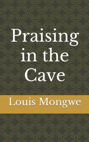 Praising in the Cave
