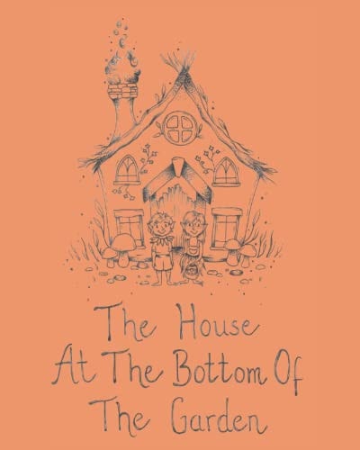 The House At The Bottom Of The Garden