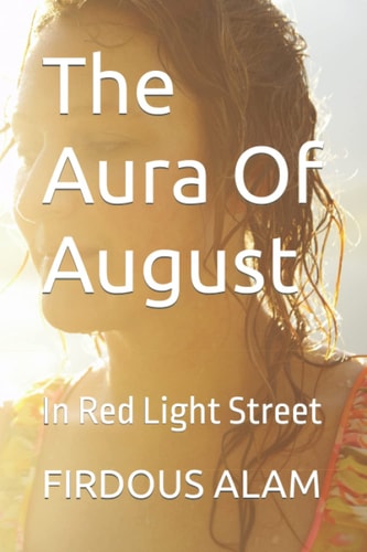 The Aura Of August In Red Light Street