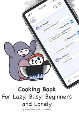 Cooking Book for Lazy, Busy, Beginners and Lonely