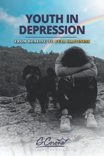 YOUTH IN DEPRESSION From healing to full happiness