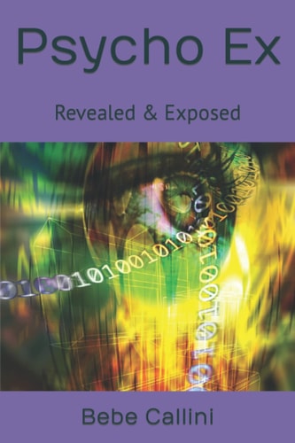 Psycho Ex Revealed & Exposed