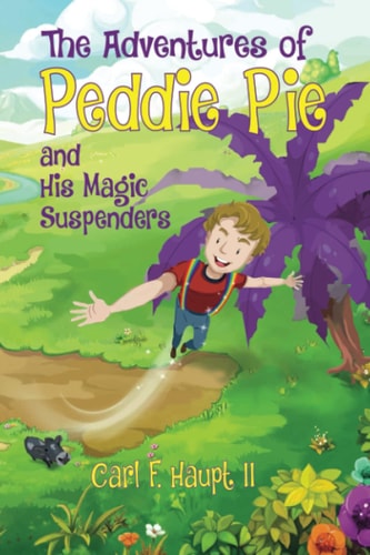 The Adventures of Peddie Pie and His Magic Suspenders
