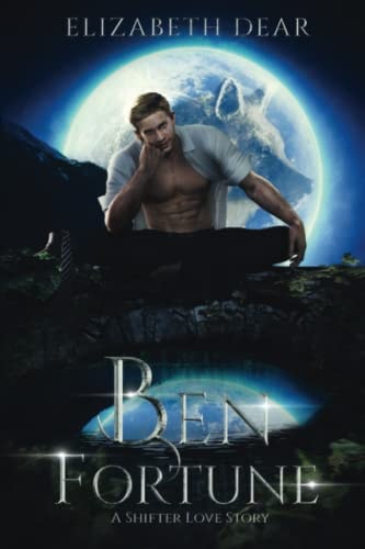 Ben Fortune A Shifter Love Story