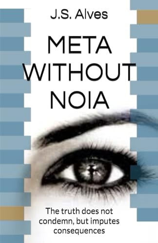 Meta Without Noia The Truth Does Not Condemn, But Imputes Consequences