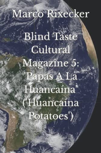 Blind Taste Cultural Magazine 5 'Papas A La Huancaína' ('Huancaína Potatoes')