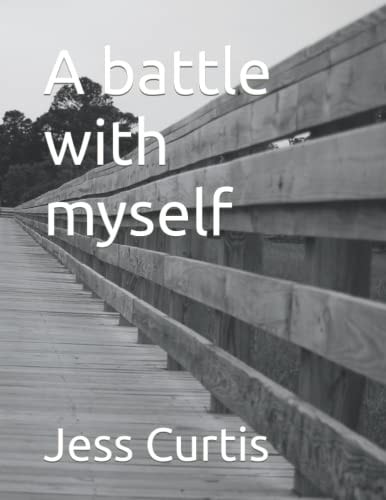 A Battle with Myself