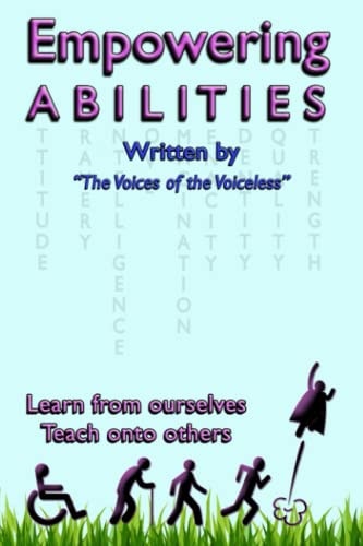Empowering Abilities Written by The Voices of the Voiceless
