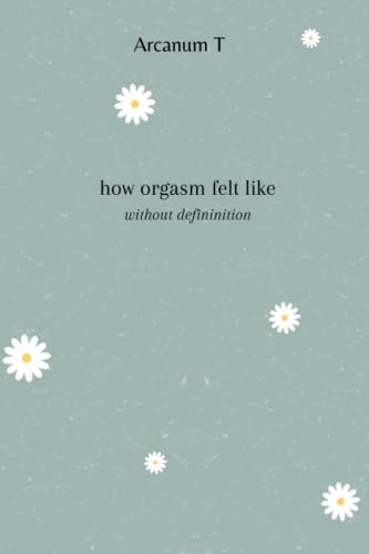 How Orgasm Felt Like Without Definition