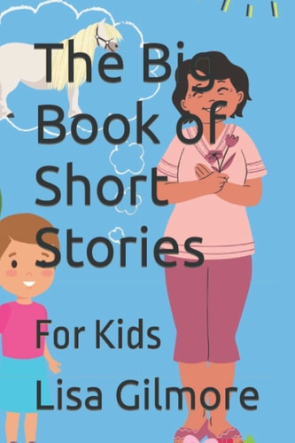 The Big Book of Short Stories For Kids
