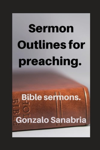 Sermon Outlines for Preaching Bible Sermons