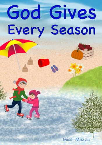 God Gives Every Season Christ Centered Children's Books
