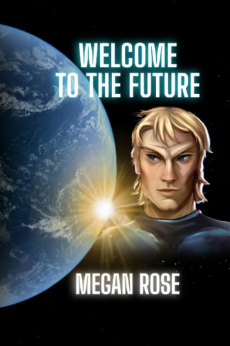 Welcome to the Future An Alien Abduction, A Galactic War and the Birth of a New Era