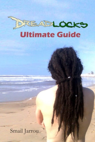 Dreadlocks Ultimate Guide Getting Healthy Locks for All Hair Textures and Maintaining Them