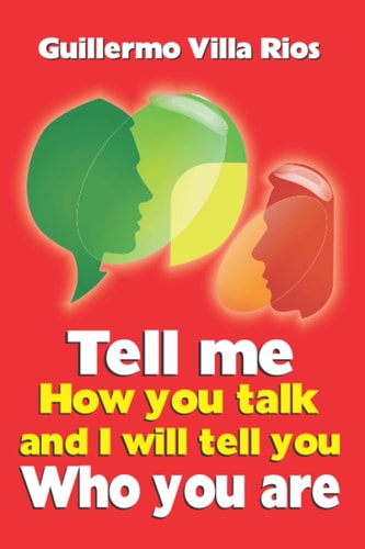 Tell Me How You Talk and I Will Tell You Who You Are