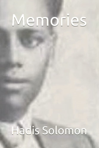 Memories Translated by Worku Gebre Selassie
