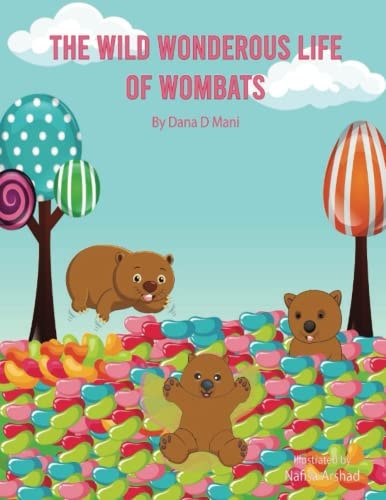 The Wild Wonderous Life of Wombats