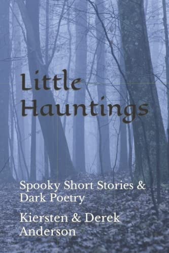 Little Hauntings Spooky Short Stories & Dark Poetry