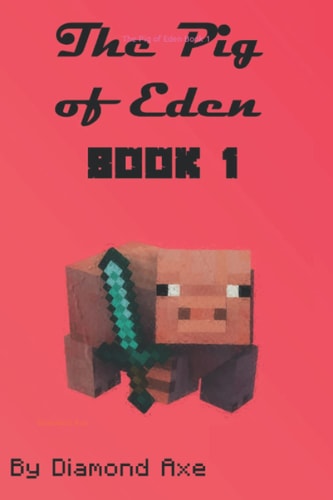The Pig of Eden Book 1