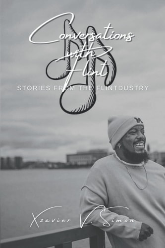 Conversation with Flint II Stories from the Flintdustry