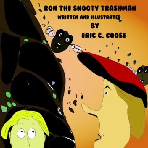Ron The Snooty Trashman He Likes the Trash to be Clean