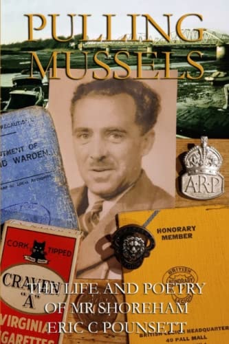 Pulling Mussels The Life and Poetry of Mr Shoreham - Eric C Pounsett