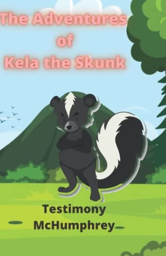 The Adventures of Kela the Skunk
