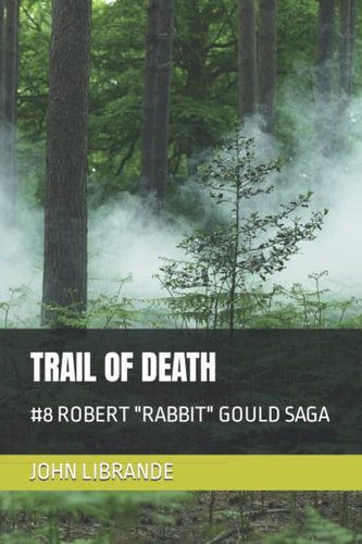Trail of Death #8 Robert Rabbit Gould Saga