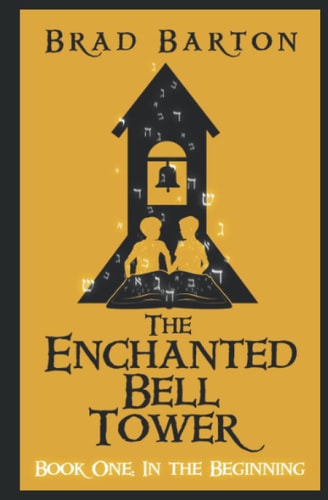 The Enchanted Bell Tower, Book One In The Beginning