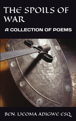 The Spoils of War A Collection of Poems