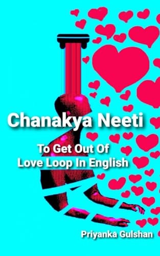 Chanakya Neeti To Get Out of Love In English