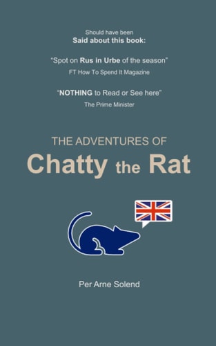 The Adventures of Chatty the Rat A Journey Through Post Lockdown Britain
