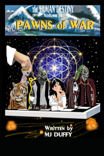 PAWNS OF WAR The Human Destiny Volume Two