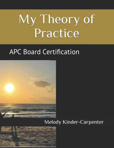 My Theory of Practice APC Board Certification